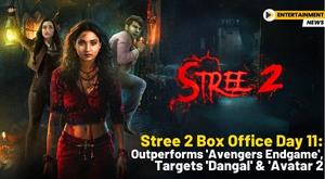 stree-2-box-office-day-11-outperforms-avengers-endgame-targets-dangal-and-avatar-2