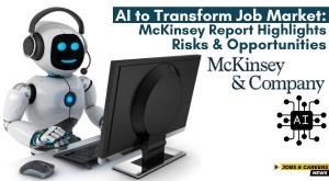 ai-to-transform-job-market-mckinsey-report-highlights-risks-and-opportunities
