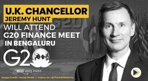 british-chancellor-jeremy-hunt-will-attend-g20-finance-meet-at-bengaluru