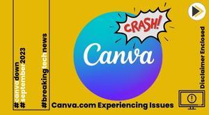 is-canva-com-experiencing-issues-today-september-2023