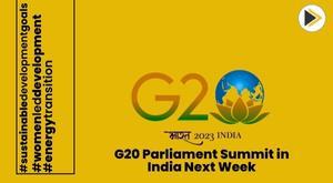 g20-parliament-speakers-to-debate-sdgs-energy-transition,-women-led-development-in-india