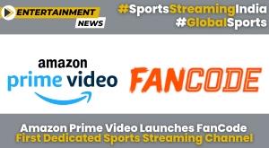 amazon-prime-video-launches-fancode-first-dedicated-sports-streaming-channel