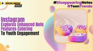 instagram-explores-enhanced-note-features-catering-to-youth-engagement