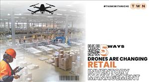 5 Ways Drones Are Changing Retail Inventory Management