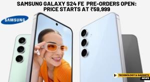 samsung-galaxy-s24-fe-pre-orders-open-price-starts-at-rs-59-999