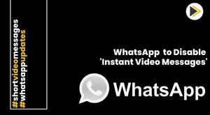 whatsapp-to-introduce-option-to-disable-instant-video-messages