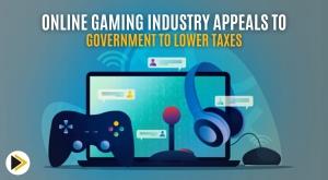online-gaming-industry-appeals-to-government-to-lower-taxes