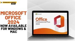 microsoft-office-2024-now-available-for-windows-and-mac-everything-you-need-to-know-about-the-one-time-subscription