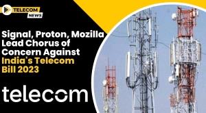 meta-signal-proton-mozilla-lead-chorus-of-concern-against-indias-telecom-bill-2023