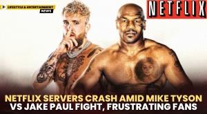 netflix-servers-crash-amid-mike-tyson-vs-jake-paul-fight-frustrating-fans
