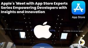 apple-meet-with-app-store-experts-series-empowering-developers-with-insights-and-innovation