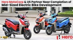 hero-motocorp-and-us-partner-near-completion-of-mid-sized-electric-bike-development