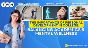the-importance-of-personal-development-in-college-balancing-academics-and-mental-wellness