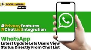 whatsapps-latest-update-lets-users-view-status-directly-from-chat-list
