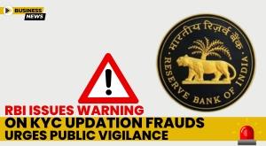 rbi-issues-warning-on-kyc-updation-frauds-urges-public-vigilance