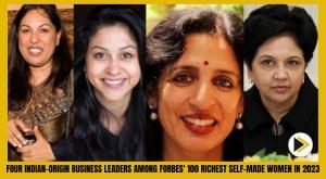 four-indian-origin-business-leaders-among-forbes--100-richest-self-made-women-in-2023