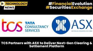 tcs-partners-with-asx-to-deliver-next-gen-clearing-settlement-platform