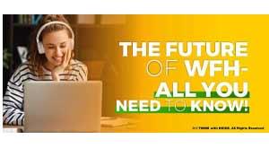 the-future-of-wfh-all-you-need-to-know
