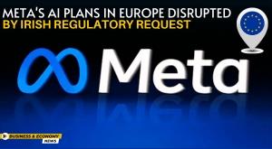 meta-ai-plans-in-europe-disrupted-by-irish-regulatory-request