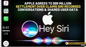 apple-agrees-to-dollar-95-million-settlement-over-claims-siri-recorded-conversations-and-shared-user-data