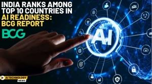 india-ranks-among-top-10-countries-in-ai-readiness-bcg-report