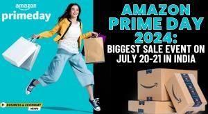 amazon-prime-day-2024-biggest-sale-event-on-july-20-21-in-india
