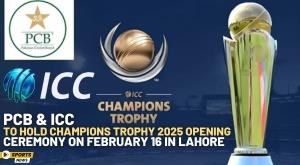 pcb-and-icc-to-hold-champions-trophy-2025-opening-ceremony-on-february-16-in-lahore