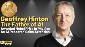 geoffrey-hinton-the-father-of-ai-awarded-nobel-prize-in-physics-as-ai-research-gains-attention