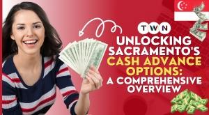 unlocking-sacramento-s-cash-advance-options-a-comprehensive-overview