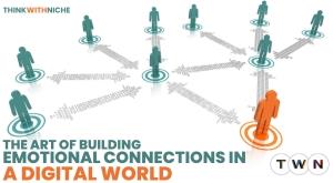 the-art-of-building-emotional-connections-in-a-digital-world