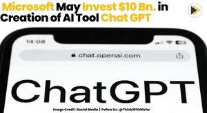 microsoft-may-invest-10-billion-in-creator-of-buzzy-ai-tool-chatgpt
