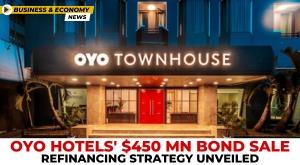 oyo-hotels-dollar-450-mn-bond-sale-refinancing-strategy-unveiled