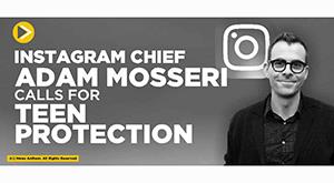 instagram-chief-adam-mosseri-calls-for-teen-protection