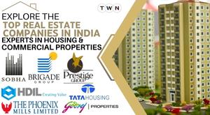 explore-the-top-real-estate-companies-in-india-experts-in-housing-and-commercial-properties