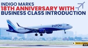 indigo-marks-18th-anniversary-with-business-class-introduction