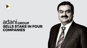 adani-group-sells-stake-in-four-companies