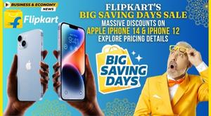 flipkart-big-saving-days-sale-massive-discounts-on-apple-iphone-14-and-iphone-12-explore-pricing-details