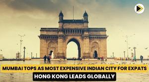 mumbai-tops-as-most-expensive-indian-city-for-expats-hong-kong-leads-globally-report