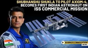 shubhanshu-shukla-to-pilot-axiom-4-becomes-first-indian-astronaut-on-iss-commercial-mission