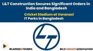 l-and-t-construction-secures-significant-orders-in-india-and-bangladesh
