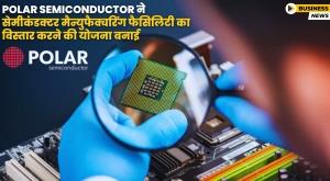 polar-semiconductor-announces-plans-to-expand-semiconductor-manufacturing