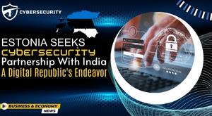 estonia-seeks-cybersecurity-partnership-with-india-a-digital-republic-s-endeavor