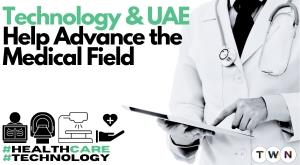 technology-and-uae-help-advance-the-medical-field