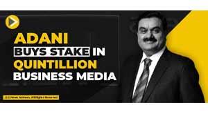 adani-buys-stake-in-quintillion-business-media