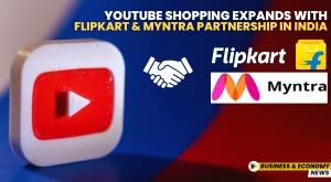 youtube-shopping-expands-with-flipkart-and-myntra-partnership-in-india