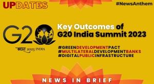 g20-india-summit-2023-key-achievements-and-outcomes