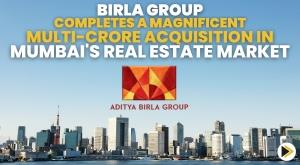 birla-group-completes-a-magnificent-multi-crore-acquisition-in-mumbais-real-estate-market