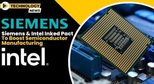 siemens-and-intel-inked-pact-to-boost-semiconductor-manufacturing