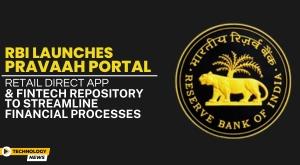 rbi-launches-pravaah-portal-retail-direct-app-and-fintech-repository-to-streamline-financial-processes