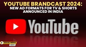 youtube-brandcast-2024-new-ad-formats-for-tv-and-shorts-announced-in-india